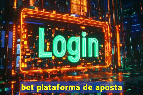 bet plataforma de aposta